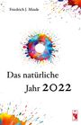 Friedrich J. Minde, "Das natürliche Jahr 2022". Ein bunter Farbspritzer-Kreis in der Mitte, unten ein rotes Logo mit einer Eule.