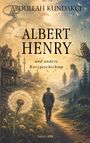 „Albert Henry und andere Kurzgeschichten“ von Abdullah Kundakci. Eine Landschaft mit Uhr, Löwenzahn und Eule im Hintergrund.