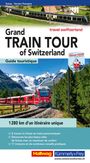 : Grand Train Tour of Switzerland, französisch, Buch