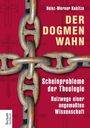 Heinz-Werner Kubitza: Der Dogmenwahn, Buch