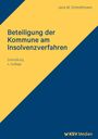 Jens M Schmittmann: Beteiligung der Kommune am Insolvenzverfahren, Buch