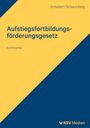 Jens M. Schubert: Aufstiegsfortbildungsförderungsgesetz (AFBG), Buch