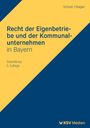 Norbert Schulz: Recht der Eigenbetriebe und der Kommunalunternehmen in Bayern, Buch