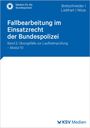 Harald Bretschneider: Fallbearbeitung im Einsatzrecht der Bundespolizei, Buch