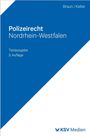 Titel: Polizeirecht Nordrhein-Westfalen. Autoren: Braun | Keller. Textausgabe, 3. Auflage. Blau-weiße Gestaltung. KSV Medien Logo.