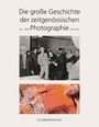 : Die große Geschichte der zeitgenössischen Photographie, Buch