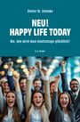 Dieter W. Steinke: Neu! Happy Life Today, Buch