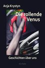 Anja Krystyn: Die rollende Venus, Buch