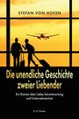 Stefan von Hofen: Die unendliche Geschichte zweier Liebender, Buch