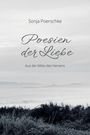 "Poesien der Liebe: Aus der Mitte des Herzens" von Sonja Poerschke. Schwarz-weiß Landschaft mit Hügeln und Büschen im Vordergrund.