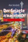 Text oben: "Alan Vendrell Der Gejagte erwartet mich". Unten: "Thriller Band 1". Hintergrund: Stadt bei Nacht, beleuchtete Gebäude.