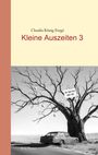 Claudia König-Forgó: Kleine Auszeiten 3, Buch