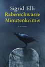 Sigrid Elli: Rabenschwarze Minutenkrimis, Buch