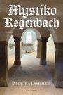 Monika Dimmler: Mystiko Regenbach, Buch