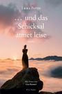 Erika Pattis: ... und das Schicksal atmet leise, Buch