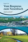 Ergun Can: Vom Bosporus zum Nesenbach. Und zurück?, Buch