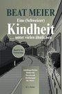 Beat Meier: Eine (Schweizer) Kindheit ... unter vielen ähnlichen, Band 2, Buch
