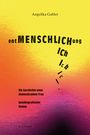 Angelika Gabler: entMENSCHLICHung, Buch