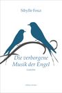 Sibylle Feuz: Die verborgene Musik der Engel, Buch