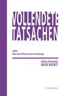 Wolfgang Reichert: Vollendete Tatsachen oder Die Konsiliaruntersuchung, Buch