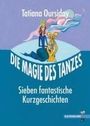 Tatiana Oursiday: Die Magie des Tanzes, Buch