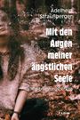 Adelheid Straußberger: Mit den Augen meiner ängstlichen Seele, Buch