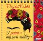 Frida Kahlo Postkartenkalender 2027 - I paint my own reality, KAL