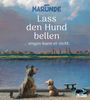 Wolf-Rüdiger Marunde: Lass den Hund bellen ... singen kann er nicht, Buch