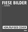 : Fiese Bilder - Buchausgabe 2025, Buch