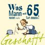 Michael Kernbach: Geschafft! Was Mann mit 65 nicht mehr tun muss!, Buch