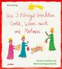 Hartmut Ronge: Die drei Könige brachten Gold, Wein auch und Möhren - Kinder erzählen die Weihnachtsgeschichte, Buch