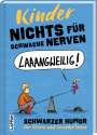 Michael Holtschulte: Nichts für schwache Nerven - Kinder!, Buch