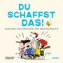 Charles M. Schulz: Peanuts Geschenkbuch: Du schaffst das!, Buch