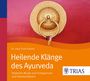 Ernst Schrott: Heilende Klänge des Ayurveda - Hörbuch, CD