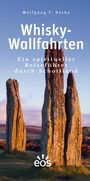 Wolfgang F. Rothe: Whisky-Wallfahrten, Buch