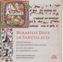 : Mirabilis Deus In Sanctis Suis, CD