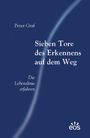 Peter Graf: Sieben Tore des Erkennens auf dem Weg, Buch