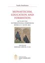 : Monasticism, Education and Formation, Buch