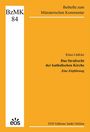 Beihefte zum Münsterischen Kommentar. Klaus Lüdicke: Das Strafrecht der katholischen Kirche, Eine Einführung.