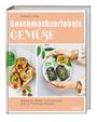 Raphaëlle Lelong: Geschmackserlebnis Gemüse, Buch