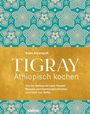 Saba Alemayoh: Tigray - Äthiopisch kochen, Buch