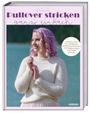 Chantal Miyagishima: Pullover stricken ganz einfach, Buch