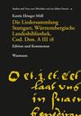 Katrin Ebinger-Möll: Die Liedersammlung Stuttgart, Württembergische Landesbibliothek, Cod. Don. A III 18, Buch