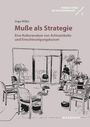 Inga Wilke: Muße als Strategie, Buch