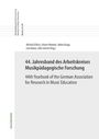 : 44. Jahresband des Arbeitskreises Musikpädagogische Forschung / 44th Yearbook of the German Association for Research in Music Education, Buch