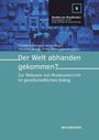 : Der Welt abhanden gekommen?, Buch