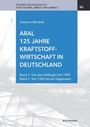 Dietmar Bleidick: Aral. 125 Jahre Kraftstoffwirtschaft in Deutschland, Buch