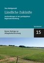 „Ländliche Zukünfte: Aushandlungen in der partizipativen Regionalentwicklung“ von Sina Wohlgemuth. Landschaftsfoto.