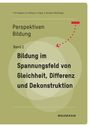 : Bildung im Spannungsfeld von Gleichheit, Differenz und Dekonstruktion, Buch