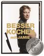 Jamie Oliver: Besser kochen mit Jamie Oliver, Buch